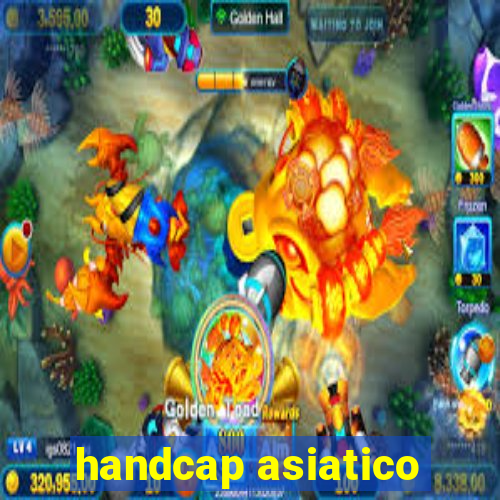 handcap asiatico